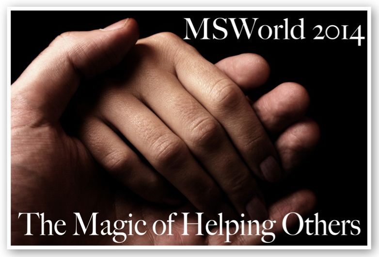 MSWorld 2014 The Magic of Helping Others MSWorld 2014 The Magic of Helping Others