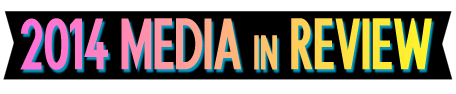 2014 Media in Review