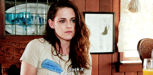 Kirsten Stewart saying 'Suck It'